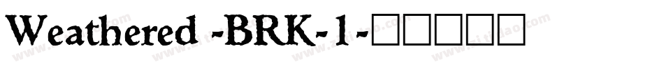 Weathered -BRK-1字体转换